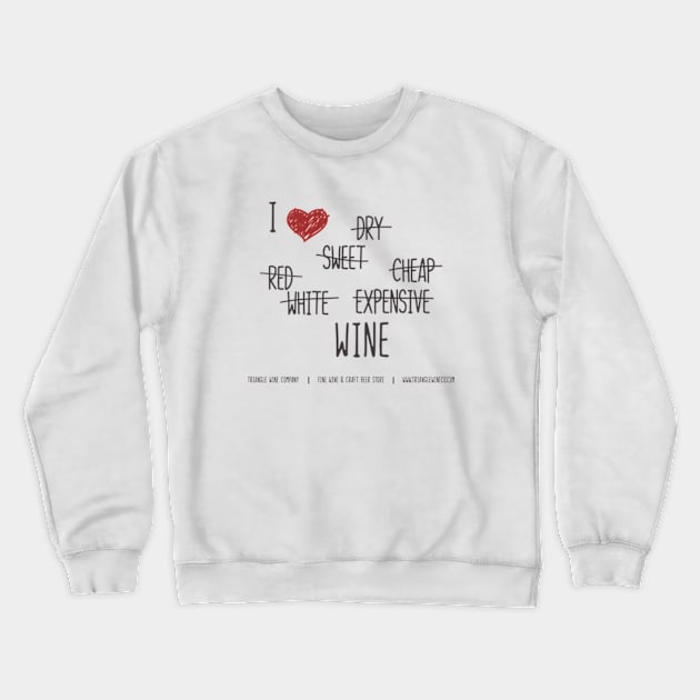 I Heart Wine Crewneck Sweatshirt by trianglewineco